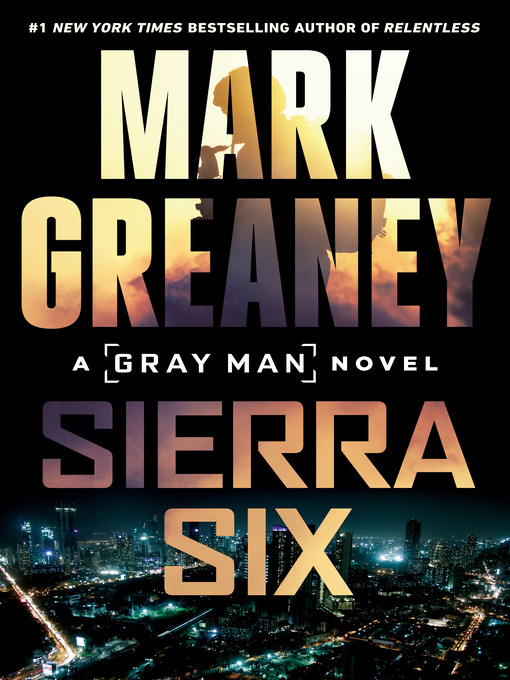 Title details for Sierra Six by Mark Greaney - Available